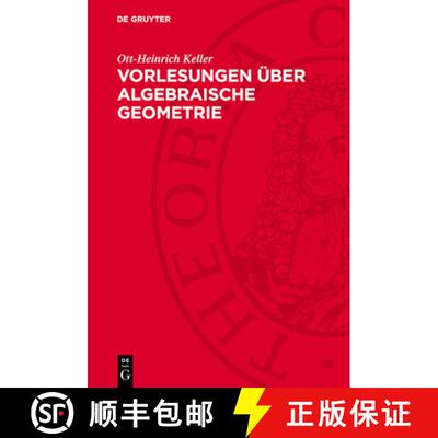 【3-4周达】精装 Vorlesungen Über Algebraische Geometrie [9783112706626]