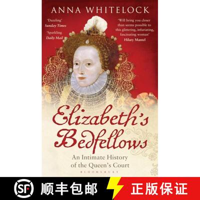 【3-4周达】Elizabeth's Bedfellows: An Intimate History of the Queen's Court [9781408833643]