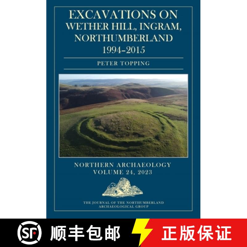 【2-3周达】Excavations on Wether Hill, Ingram, Northumberland, 1994-2015 [9781789259698]
