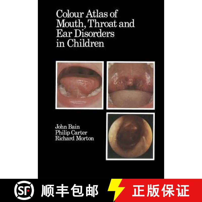 【3-4周达】Colour Atlas of Mouth, Throat and Ear Disorders in Children [9789401086622]