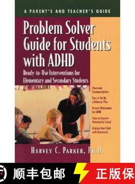 预订 Problem Solver Guide for Students with ADHD: Ready-To-Use Interventions for Elementary and Secon... [9781886941298]