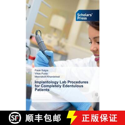 预订 Implantology Lab Procedures for Completely Edentulous Patients [9786206771883]