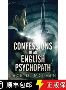 预订 Confessions Of An English Psychopath: A Lawrence Odd Psycho-Thriller [9784867522981]