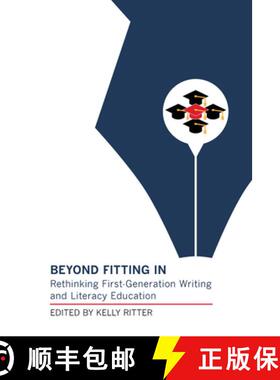 【3-4周达】Beyond Fitting in: Rethinking First-Generation Writing and Literacy Education [9781603296021]