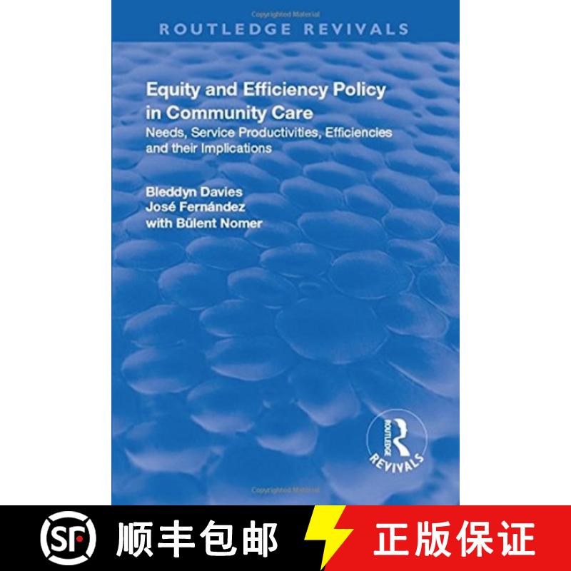 【3-4周达】精装 Equity and Efficiency Policy in Community Care: Needs, Service Productivities, Effici... [9781138720619] - 实物图