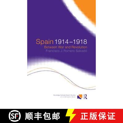 【3-4周达】Spain 1914-1918: Between War and Revolution: Between War and Revolution [9781138007437]