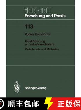【3-4周达】Qualifizierung an Industrierobotern : Ziele, Inhalte und Methoden [9783540186182]