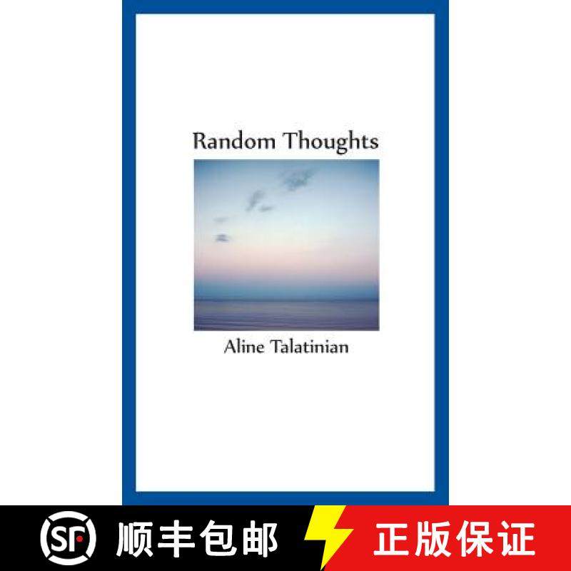 预订 Random Thoughts: Thoughts and musings - poems - with a couple of French entries [9788799287024]
