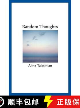 预订 Random Thoughts: Thoughts and musings - poems - with a couple of French entries [9788799287024]