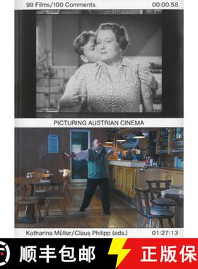 【3-4周达】Picturing Austrian Cinema: 99 Films/100 Comments [9783959055666]
