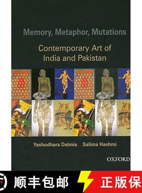 预订 Memory, Metaphor, Mutations: The Contemporary Art of India and Pakistan [9780195673470]