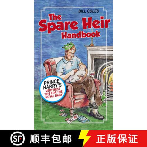 【3-4周达】The Spare Heir Handbook: Prince Harry's Very Best Tips for the Royal Baby [9781785079887]