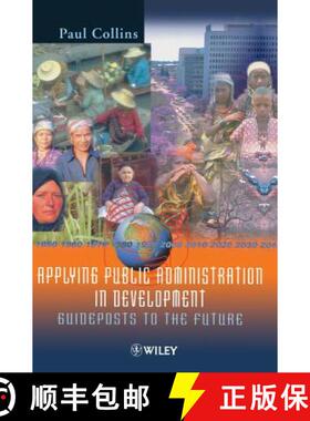 【3-4周达】Applying Public Administration In Development - Guideposts To The Future [Wiley生命科学] [9780471877363]