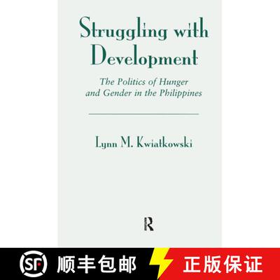 【3-4周达】精装 Struggling with Development: The Politics of Hunger and Gender in the Philippines [9780367318093]