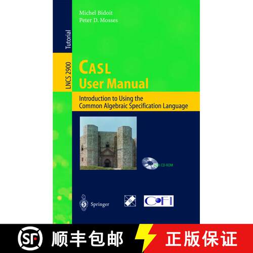 【3-4周达】CASL User Manual : Introduction to Using the Common Algebraic Specification Language [9783540207665]
