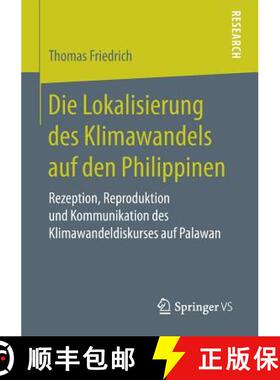 【3-4周达】Die Lokalisierung des Klimawandels auf den Philippinen : Rezeption, Reproduktion und Kommu... [9783658182311]