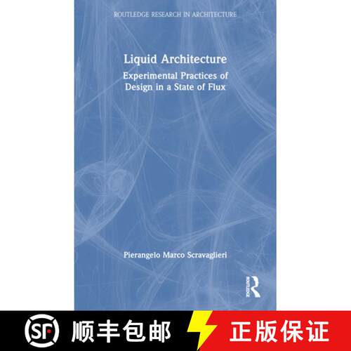 【3-4周达】Liquid Architecture: Experimental Practices of Design in a State of Flux [9781032394565]