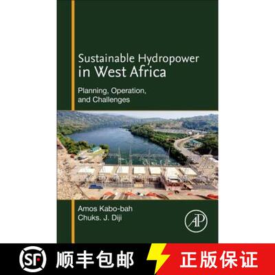 【3-4周达】Sustainable Hydropower in West Africa: Planning, Operation, and Challenges [9780128130162]