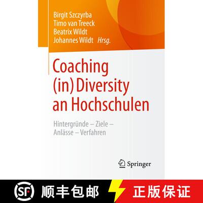 【3-4周达】Coaching (in) Diversity an Hochschulen : Hintergründe - Ziele - Anlässe - Verfahren [9783658046101]