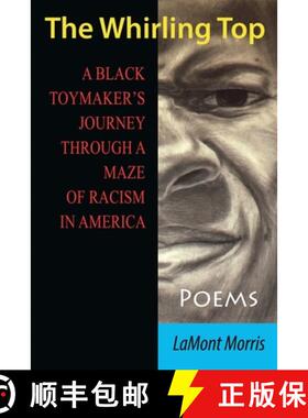 【3-4周达】The Whirling Top: A Black Toymaker's Journey Through a Maze of Racism in America [9781950339686]