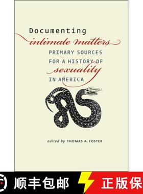 【3-4周达】Documenting Intimate Matters: Primary Sources for a History of Sexuality in America [9780226257464]