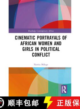 【3-4周达】Cinematic Portrayals of African Women and Girls in Political Conflict [9781032469959]