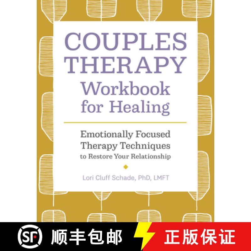 【3-4周达】Couples Therapy Workbook for Healing: Emotionally Focused Therapy Techniques to Restore Yo... [9781647391485]