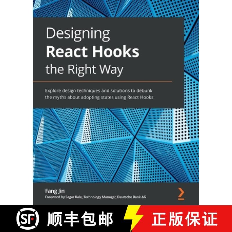 预订 Designing React Hooks the Right Way: Explore design techniques and solutions to debunk the myths... [9781803235950]