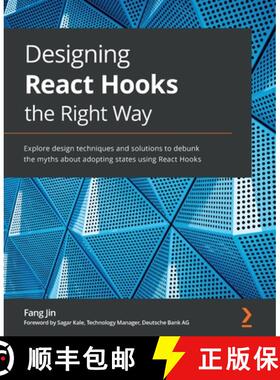 预订 Designing React Hooks the Right Way: Explore design techniques and solutions to debunk the myths... [9781803235950]