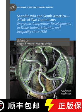 【3-4周达】Scandinavia and South America - A Tale of Two Capitalisms: Essays on Comparative Developme... [9783031091971]