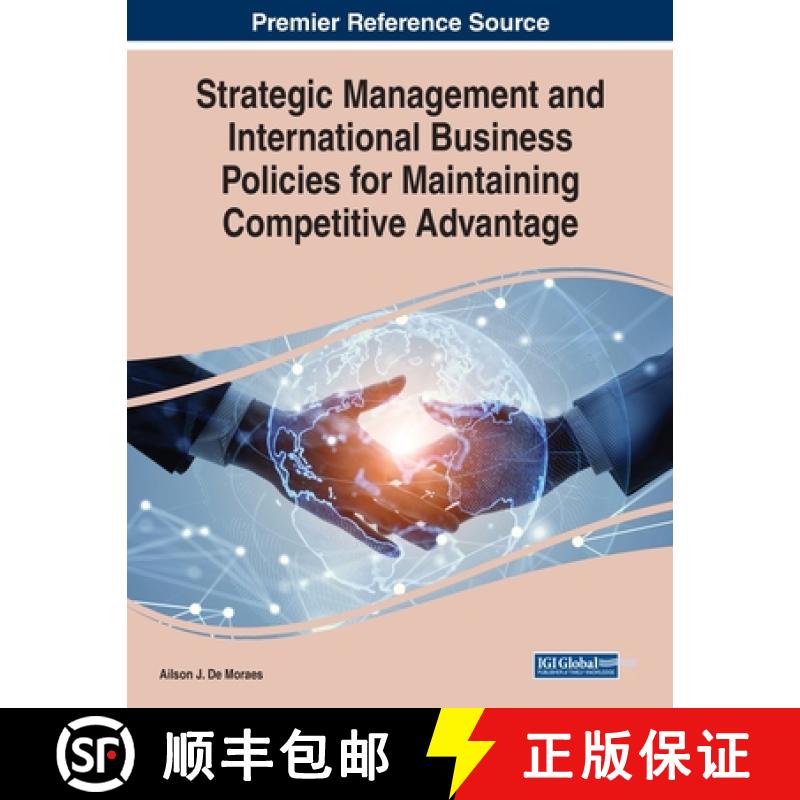 【2-3周达】Strategic Management and International Business Policies for Maintaining Competitive Advan... [9781668468463]