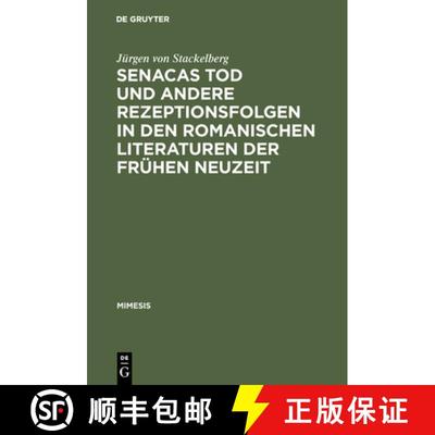 【3-4周达】Senacas Tod und andere Rezeptionsfolgen in den romanischen Literaturen der frühen Neuzeit [9783484550148]