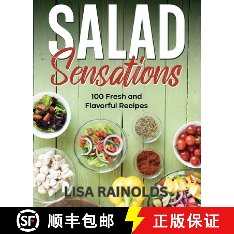 【3-4周达】Salad Sensations: 100 Fresh and Flavorful Recipes [9783762652410]