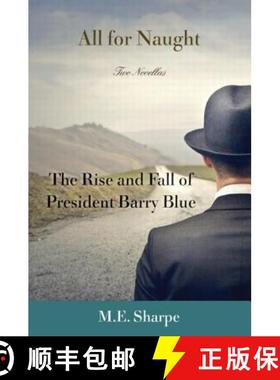 【3-4周达】All for Naught; The Rise and Fall of President Barry Blue: Two Novellas: The Rise and Fall... [9780765645418]
