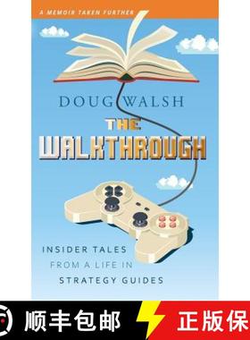 预订 The Walkthrough: Insider Tales from a Life in Strategy Guides [9781732746763]