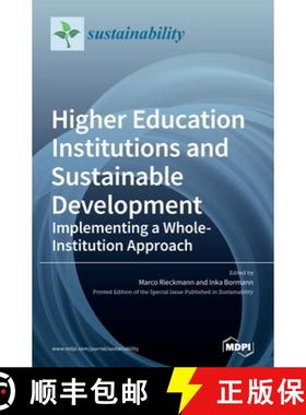 【3-4周达】Higher Education Institutions and Sustainable Development: Implementing a Whole-Institutio... [9783039369881]