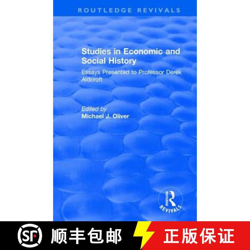 【3-4周达】Studies in Economic and Social History: Essays Presented to Professor Derek Aldcroft [9781138738218]