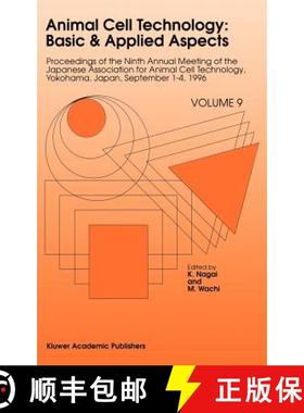【3-4周达】Animal Cell Technology: Proceedings of the Ninth Annual Meeting of the Japanese Associatio... [9780792348351]