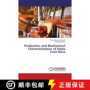 预订 Production and Biochemical Characterization of Dates Fruit Wine [9786200230225]