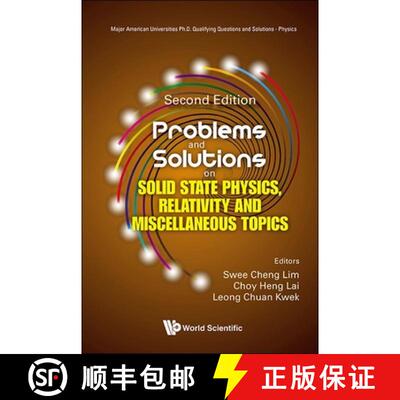 【3-4周达】Problems and Solutions on Solid State Physics, Relativity and Miscellaneous Topics (Second... [9789811291630]