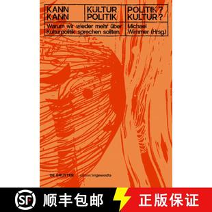 Politik wir Kann Politik? sprechen... 预订 Kulturpolitik Kultur? Kultur mehr wieder Warum 9783110679809 über