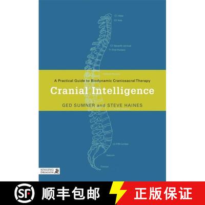 【3-4周达】Cranial Intelligence: A Practical Guide to Biodynamic Craniosacral Therapy [9781848190283]