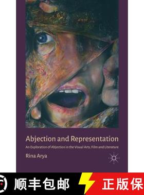 【3-4周达】Abjection and Representation : An Exploration of Abjection in the Visual Arts, Film and Li... [9781349351114]