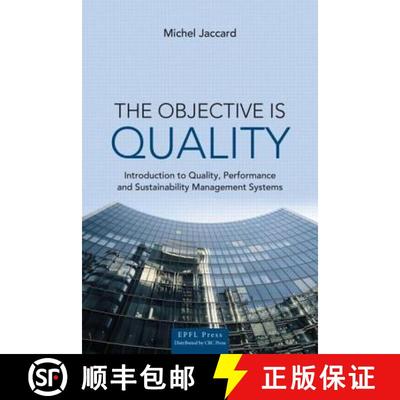 【4周达】The Objective Is Quality: An Introduction to Quality, Performance and Sustainability Managem... [9781466572997]