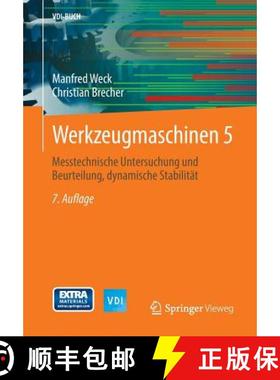 【3-4周达】Werkzeugmaschinen 5 : Messtechnische Untersuchung und Beurteilung, dynamische Stabilität [9783642387487]