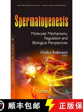 【3-4周达】Spermatogenesis: Molecular Mechanisms, Regulation and Biological Perspectives [9781634847155]