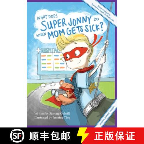 【3-4周达】What Does Super Jonny Do When Mom Gets Sick? (CROHN'S disease version). [9780994129772]