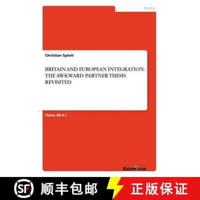 【3-4周达】Britain and European Integration: The Awkward Partner Thesis Revisited [9783869430256]