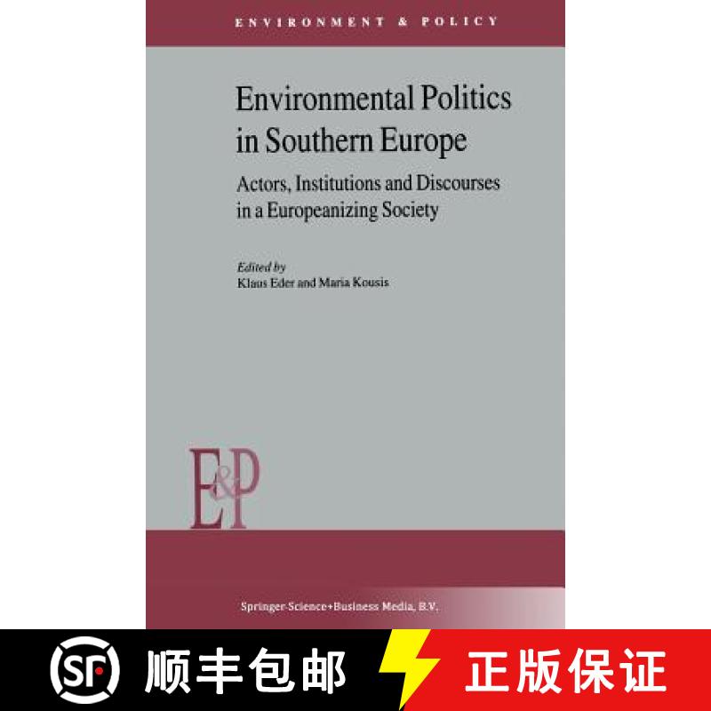 【3-4周达】Environmental Politics in Southern Europe: Actors, Institutions and Discourses in a Europe... [9789401038119]