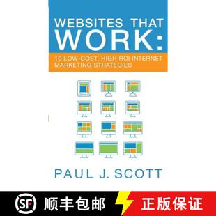 【3-4周达】Websites That Work: 10 Low-Cost, High ROI Internet Marketing Strategies [9780996687430]
